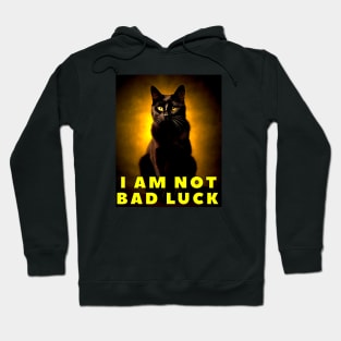 I Am Not Bad Luck Hoodie